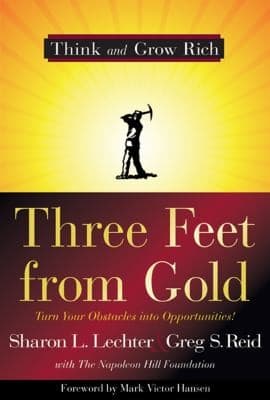 Cover of Three Feet from Gold
            
                Think and Grow Rich