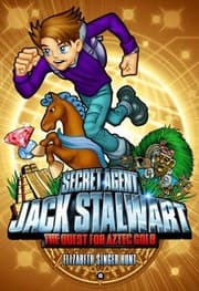 Cover of The Quest for Aztec Gold
            
                Secret Agent Jack Stalwart
