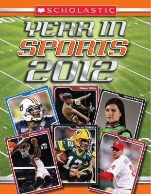 Cover of Scholastic Year in Sports 2012
            
                Scholastic Year in Sports