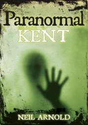 Cover of Paranormal Kent