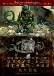 Cover of Above The Dreamless Dead World War I Poetry And Comics