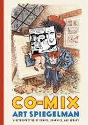 Cover of Comix A Retrospective Of Comics Graphics And Scraps