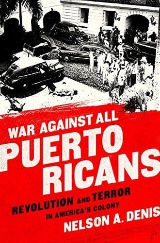 Cover of War Against All Puerto Ricans: Revolution and Terror in America's Colony