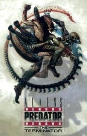 Cover of Aliens vs. Predator vs. the Terminator