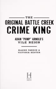 Cover of The original Battle Creek crime king