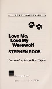 Cover of The Pet Lovers Club love me, love my werewolf