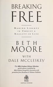 Cover of Breaking free : making liberty in Christ a reality in life