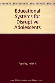 Cover of Educational Systems for Disruptive Adolescents