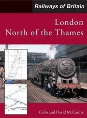Cover of London North of the Thames (Railways of Britain)