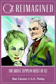 Cover of Oz Reimagined: The Great Zeppelin Heist of Oz