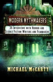 Cover of Modern Mythmakers: 35 Interviews with Horror & Science Fiction Writers and Filmmakers