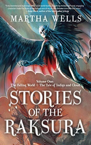 Cover of Stories of the Raksura: The Falling World & The Tale of Indigo and Cloud