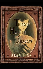 Cover of Things Half In Shadow (Thorndike Press Large Print Crime Scene)
