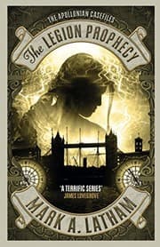 Cover of The Legion Prophecy: The Lazarus Gate 3 (The Apollonian Casefiles)