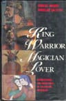 Cover of King, warrior, magician, lover