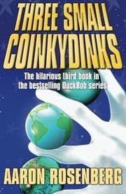 Cover of Three Small Coinkydinks (A DuckBob Spinowitz Adventure) (Volume 3)