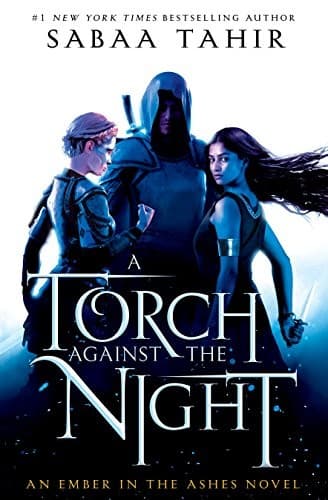 Cover of A Torch Against the Night (An Ember In The Ashes Book 2)