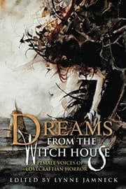 Cover of Dreams from the Witch House (2018 Trade Paperback Edition)