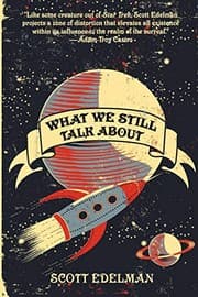 Cover of What We Still Talk About