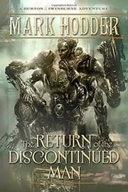Cover of The Return of the Discontinued Man: A Burton & Swinburne Adventure