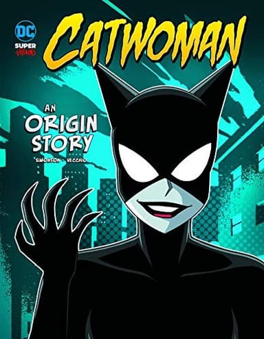 Cover of Catwoman: An Origin Story (DC Super-Villains Origins)