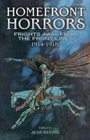 Cover of Homefront Horrors: Frights Away From the Front Lines, 1914-1918 (Dover Mystery, Detective, Ghost Stories and Other Fiction)