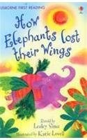 Cover of How the Elephants Lost Their Wings (First Reading Level 2)