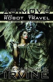 Cover of Have Robot, Will Travel