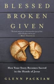 Cover of BLESSED BROKEN GIVEN