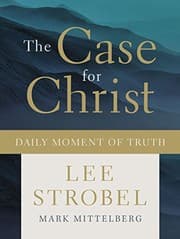 Cover of The Case for Christ Daily Moment of Truth