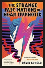 Cover of The strange fascinations of Noah Hypnotik