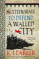 Cover of Sixteen Ways to Defend a Walled City