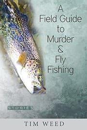 Cover of A Field Guide to Murder & Fly Fishing