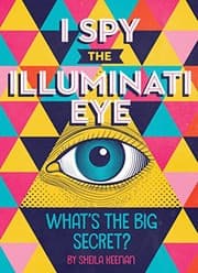 Cover of I Spy the Illuminati Eye