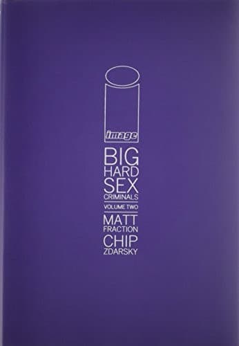 Cover of Big Hard Sex Criminals Volume 2 Deluxxxe HC