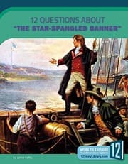 Cover of 12 Questions about the Star Spangled Banner