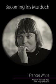 Cover of Becoming Iris Murdoch
