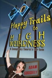 Cover of Happy Trails to High Weirdness