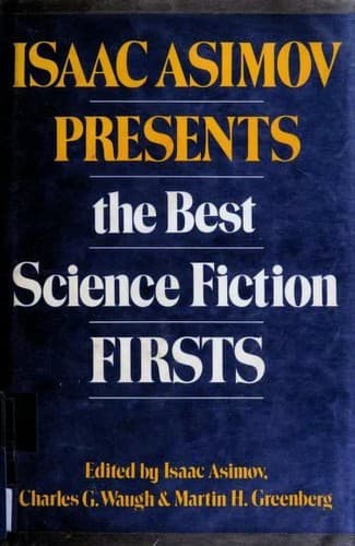 Cover of Isaac Asimov Presents the Best Science Fiction Firsts