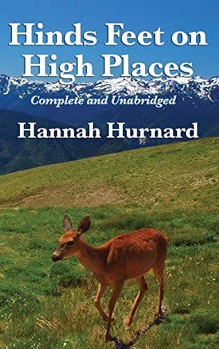 Cover of Hinds Feet on High Places Complete and Unabridged by Hannah Hurnard