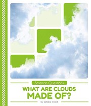 Cover of What Are Clouds Made Of?