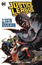 Cover of Justice League. Vol. 4, The sixth dimension