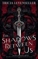 Cover of The Shadows Between Us