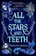 Cover of All the Stars and Teeth