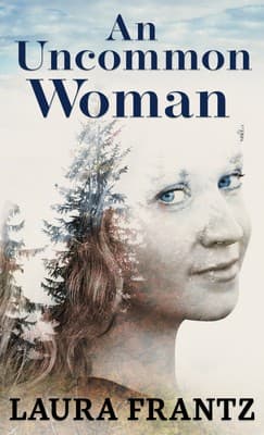 Cover of An Uncommon Woman