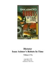 Cover of Dictator (Isaac Asimov's Robots in Time)