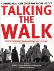 Cover of Talking the walk : a communications guide for racial justice