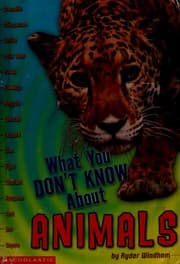 Cover of What You Don't Know About Animals
