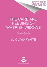 Cover of The Care and Feeding of Waspish Widows