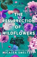 Cover of The Resurrection of Wildflowers